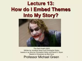 Lecture 13: How do I Embed Themes Into My Story?