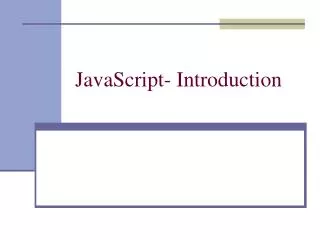 JavaScript- Introduction