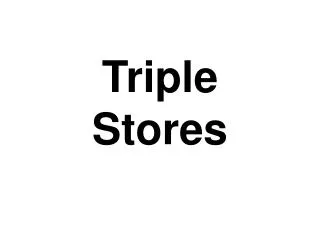 Triple Stores