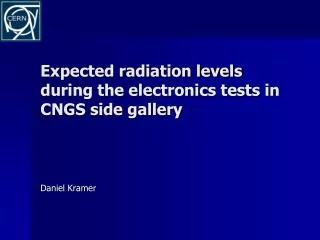 Expected radiation levels during the electronics tests in CNGS side gallery