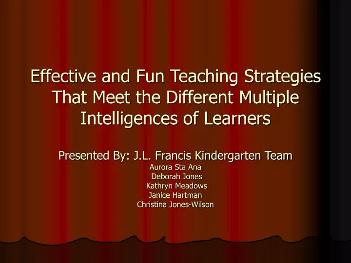 effective and fun teaching strategies that meet the different multiple intelligences of learners