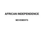 AFRICAN INDEPENDENCE - slide 1