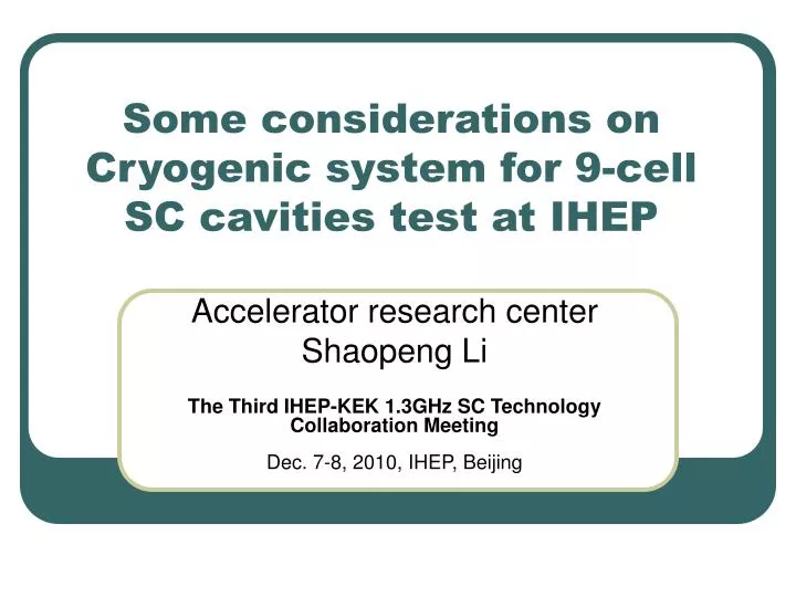 some considerations on cryogenic system for 9 cell sc cavities test at ihep