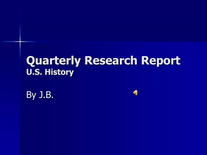 quarterly research report u s history