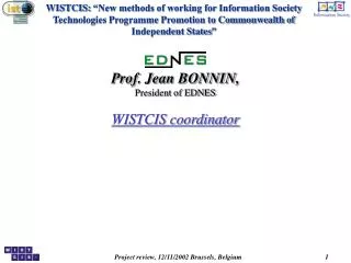 Prof. Jean BONNIN, President of EDNES WISTCIS coordinator