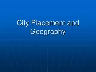 City Placement and Geography