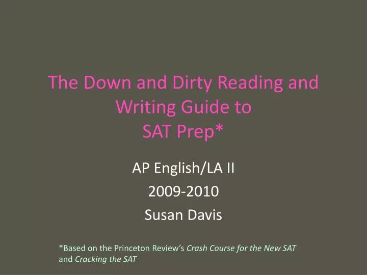 the down and dirty reading and writing guide to sat prep