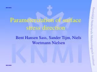 Parameterization of surface stress direction