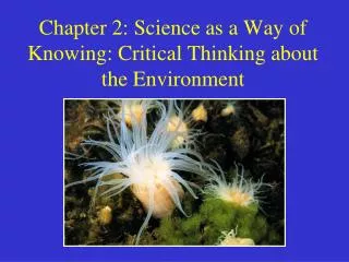 chapter 2 science as a way of knowing critical thinking about the environment