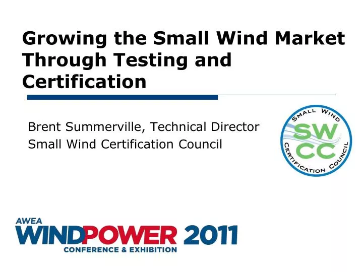 growing the small wind market through testing and certification