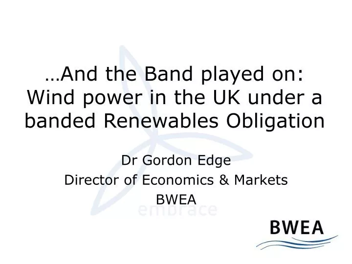 and the band played on wind power in the uk under a banded renewables obligation