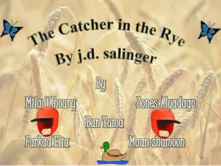 The Catcher in the Rye By j.d . salinger