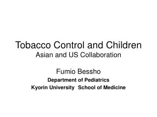 Tobacco Control and Children Asian and US Collaboration