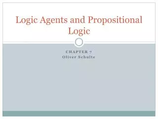 Logic Agents and Propositional Logic