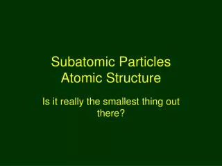 Subatomic Particles Atomic Structure