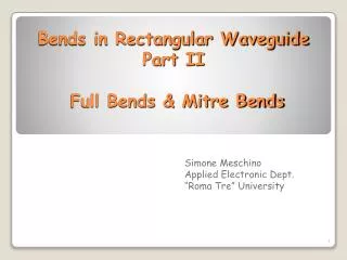Bends in Rectangular Waveguide Part II Full Bends &amp; Mitre Bends