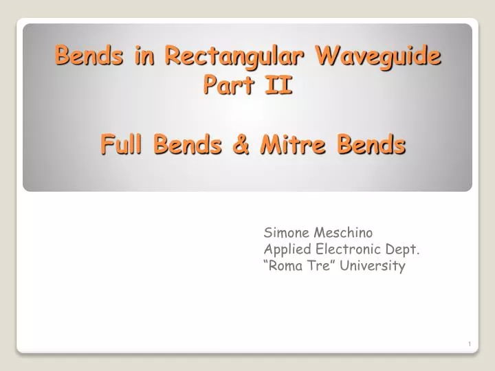 bends in rectangular waveguide part ii full bends mitre bends