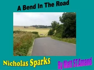 A Bend In The Road