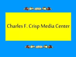 Charles F. Crisp Media Center