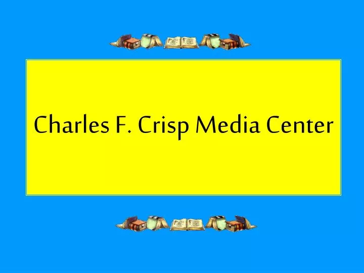 charles f crisp media center