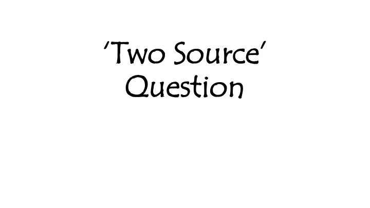 two source question