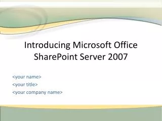 Introducing Microsoft Office SharePoint Server 2007