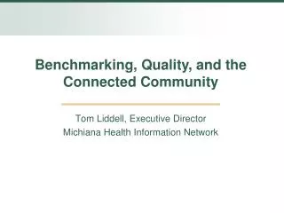Tom Liddell, Executive Director Michiana Health Information Network