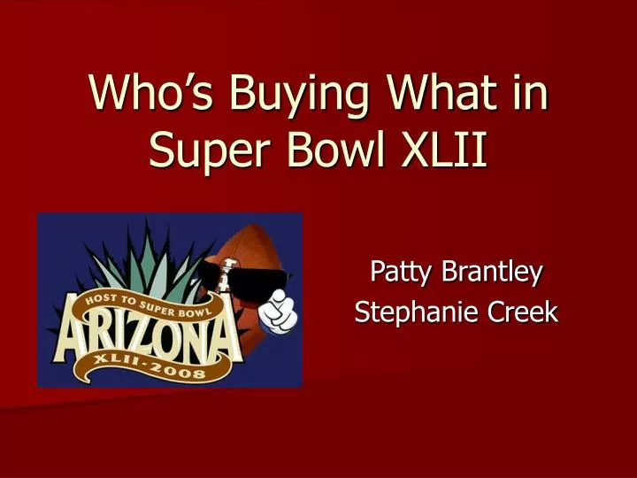 who s buying what in super bowl xlii