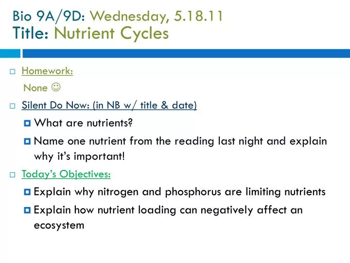 bio 9a 9d wednesday 5 18 11 title nutrient cycles