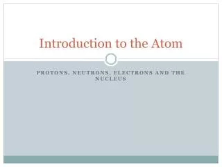 Introduction to the Atom