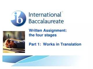 Written Assignment: the four stages Part 1: Works in Translation