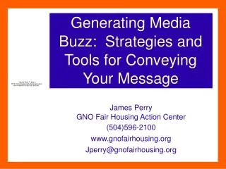 Generating Media Buzz: Strategies and Tools for Conveying Your Message