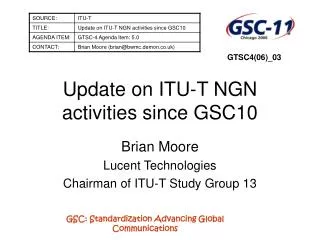 Update on ITU-T NGN activities since GSC10