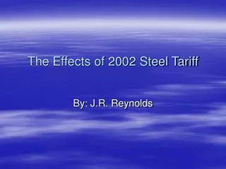 The Effects of 2002 Steel Tariff