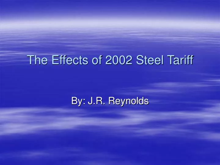 the effects of 2002 steel tariff