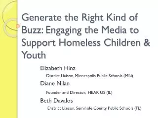Generate the Right Kind of Buzz: Engaging the Media to Support Homeless Children &amp; Youth