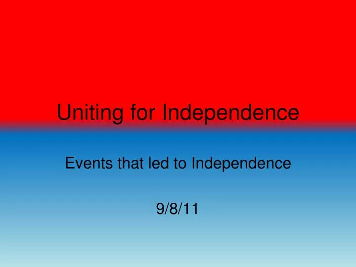 uniting for independence