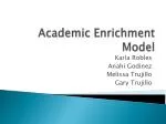 Academic Enrichment Model - slide 1