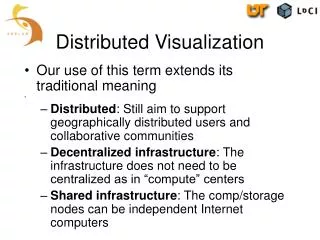 Distributed Visualization
