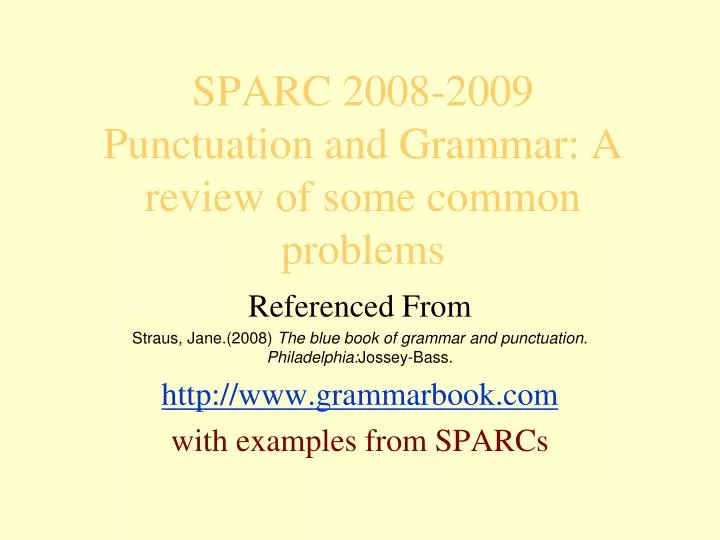 sparc 2008 2009 punctuation and grammar a review of some common problems