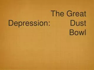 The Great Depression: Dust Bowl