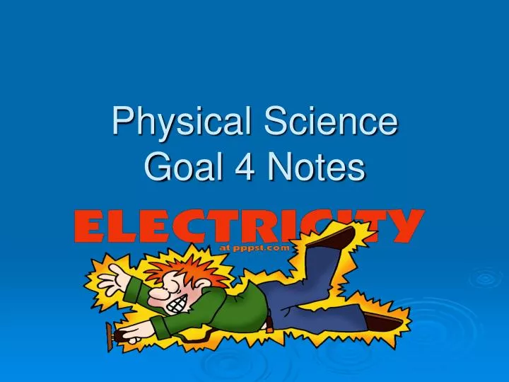 physical science goal 4 notes