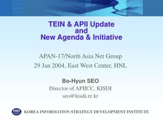TEIN &amp; APII Update and New Agenda &amp; Initiative