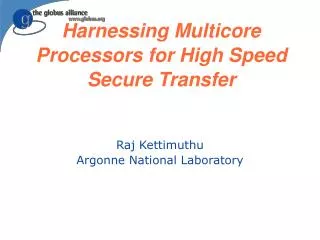 Harnessing Multicore Processors for High Speed Secure Transfer