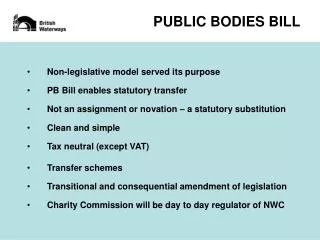 Non-legislative model served its purpose PB Bill enables statutory transfer