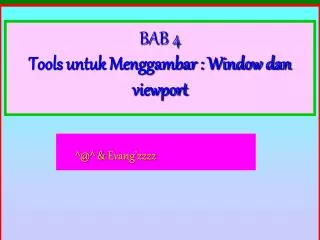 bab 4 tools untuk menggambar window dan viewport