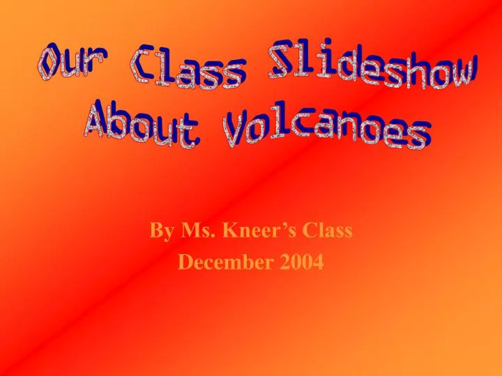 by ms kneer s class december 2004