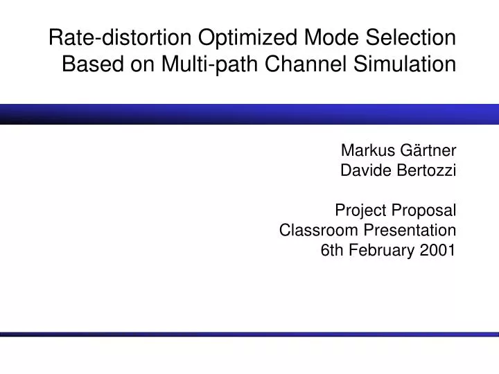 rate distortion optimized mode selection based on multi path channel simulation