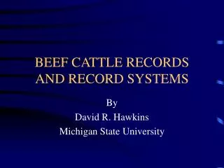 BEEF CATTLE RECORDS AND RECORD SYSTEMS