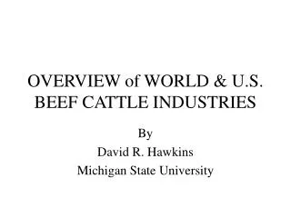 OVERVIEW of WORLD &amp; U.S. BEEF CATTLE INDUSTRIES